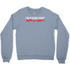 i'm in good shape round is a shape! funny Crewneck Sweatshirt