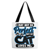 I May Not Be Perfect But My Cat Loves Me Tote Bags