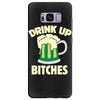drink up bitches Samsung Galaxy S8 Plus