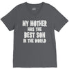 my mother has the best son in the world V-Neck Tee