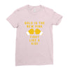 Gold Is The New Pink Fight Like A Kid! Ladies Fitted T-Shirt