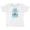The Best Poppy Was Born In March Toddler T-shirt