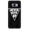 never give up Samsung Galaxy S8 Plus