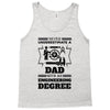 Never Underestimate A Dad With An Engineering Degree Tank Top