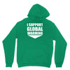 i support global warming Hoodie