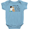 the best time of my life Baby Onesie