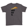 just eat it pizza lover Youth Tee