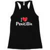 I love Penicillin Racerback Tank