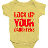 lock up your daughters Baby Onesie