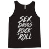 sex drugs rock n roll Tank Top