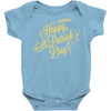 happy st patrick's day Baby Onesie