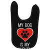 my dog is my valentine Baby Bibs