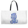 Work Hard, Stay Humble Weekender Totes
