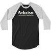 atheism 3/4 Sleeve Shirt