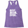 best. mom. ever Racerback Tank