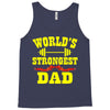 strongest dad Tank Top
