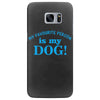 my favourite person is my dog Samsung Galaxy S7 Edge