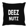 deez nutz Throw Pillow
