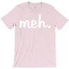 meh T-Shirt