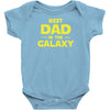 Best Dad In The Galaxy Infant Clothing