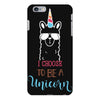 i choose to be a unicorn 2 iPhone 6 Plus/6s Plus Case