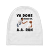 ya done messed up Baby Beanies