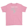 i don't i couldn't give a rats Youth Tee