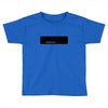 Missing You (a91) Toddler T-shirt