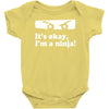 it's ok i'mk a ninja Baby Onesie