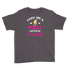 feed me a pizza and tell me i'm pretty Youth Tee