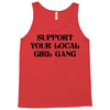 Support Your Local Girl Gang Tank Top