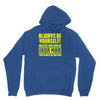 always be yourself unless you can be iron man Unisex Hoodie