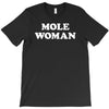 mole woman T-Shirt