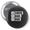v6 swim bike run Pin-back button