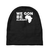 we gon alright Baby Beanies