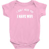 i don't need you i have wifi Baby Onesie