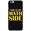 come to the math side iPhone 6/6s Case