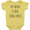 my brain is 85% song lyrics Baby Onesie