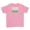 faster stronger vegan Youth Tee