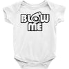 blow me Baby Bodysuit