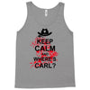 keep calm and where's carl tshirt the walking zombie tee apocalypes fu Tank Top