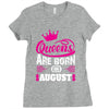 Queens Are Born in August Ladies Fitted T-Shirt
