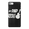 my dad rocks iPhone 7 Case