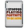 I stopped playing fortnite to be here iPad Mini