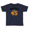 Impeach 45 Toddler T-shirt