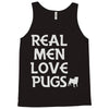 real men love pugs Tank Top