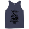 my yoda shirt, this is Tank Top