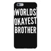 worlds okayest brother funny iPhone 6 Plus/6s Plus Case