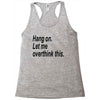 hang on Racerback Tank