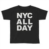 nyc all day Toddler T-shirt